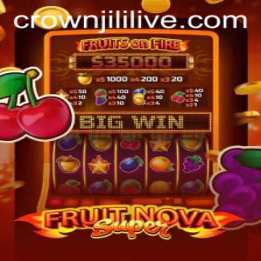 Exploring FruitNovaSuper: A Royal Adventure with Crownjili
