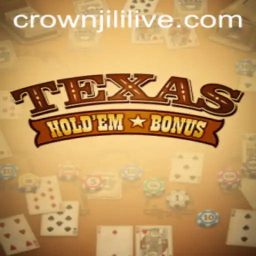 Exploring Texas Hold'em Bonus: A Dive into the World of Crownjili